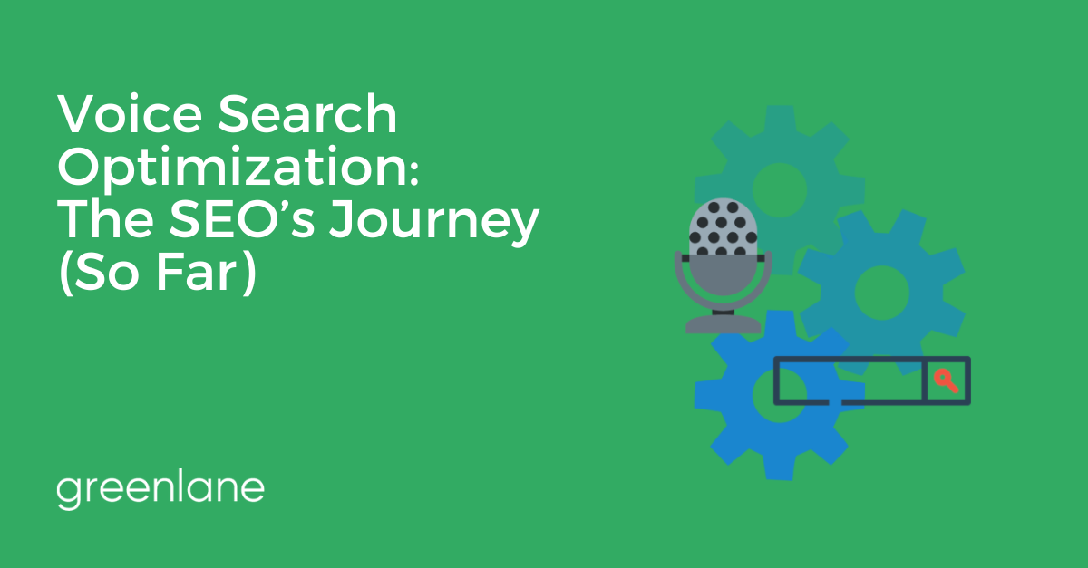 Voice Search Optimization: The SEO's Journey So Far